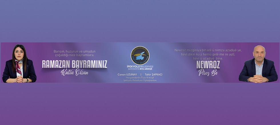 İPEKYOLU BELEDİYE EŞBAŞKANLARINDAN ÇİFTE BAYRAM MESAJI