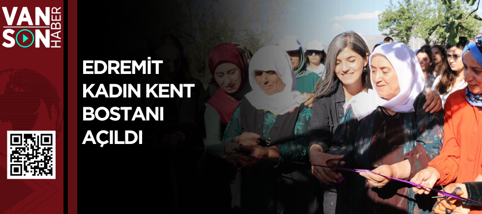 Edremit Kadın Kent Bostanı açıldı 