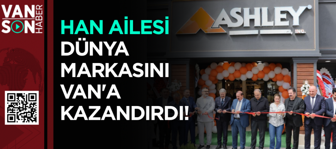 HAN AİLESİ DÜNYA MARKASINI VAN'A KAZANDIRDI!