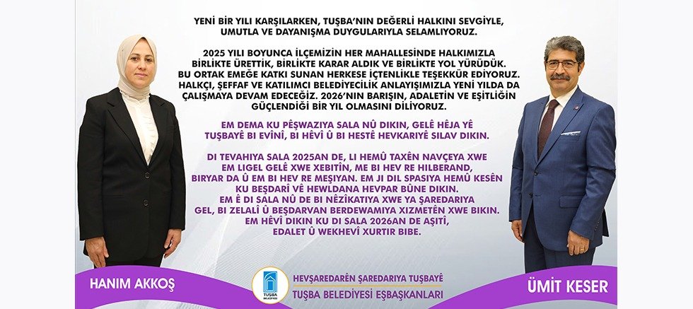 TUŞBA BELEDİYESİ EŞBAŞKANLARINDAN YENİ YIL MESAJI