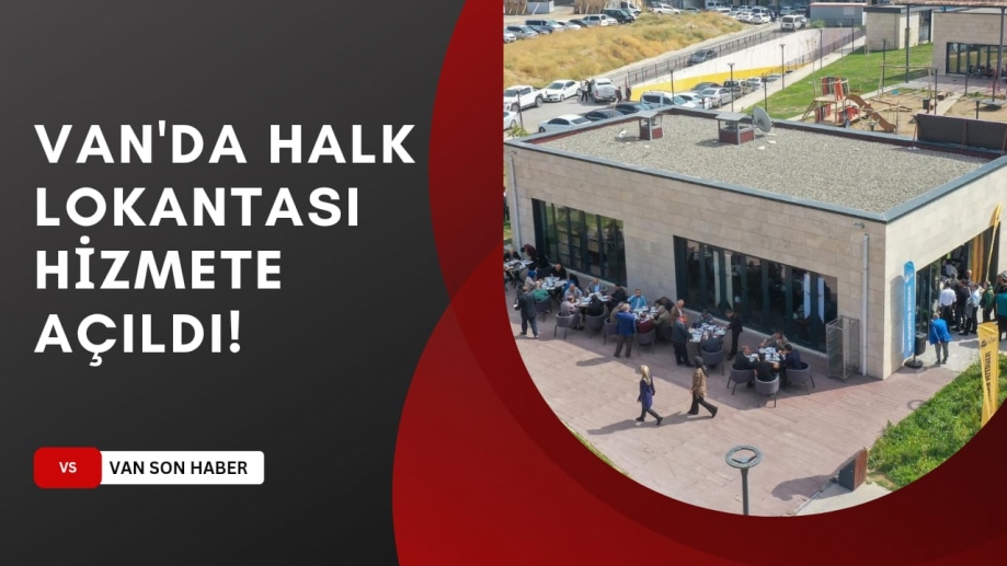 Van Büyükşehir Belediyesi halk lokantasını hizmete açtı