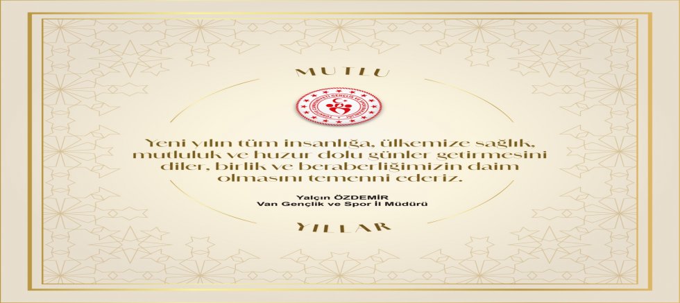 Van Gençlik ve Spor İl Müdürü Yalçın Özdemir'den Yeni Yıl Mesajı