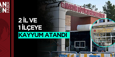 2 il ve 1 ilçeye kayyum atandı!
