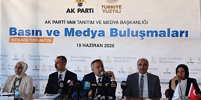 AK Parti Van'dan Basınla Geniş Kapsamlı İstişare Toplantısı