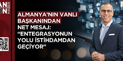 Almanya’nın Vanlı Başkanından Net Mesaj: “Entegrasyonun Yolu İstihdamdan Geçiyor”