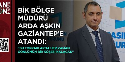 Arda Aşkın Gaziantep’e Atandı: “Bu Topraklarda Her Zaman Gönlümün Bir Köşesi Kalacak”