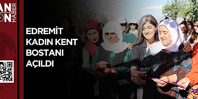 Edremit Kadın Kent Bostanı açıldı 