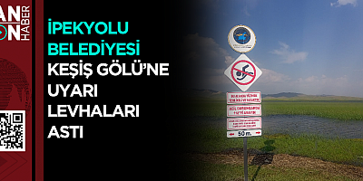 İpekyolu Belediyesi Keşiş Gölü’ne Uyarı Levhaları Astı