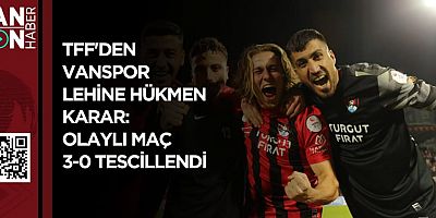 TTF'DEN VANSPOR LEHİNE HÜKMEN KARAR: OLAYLI MAÇ 3-0 TESCİLLENDİ!