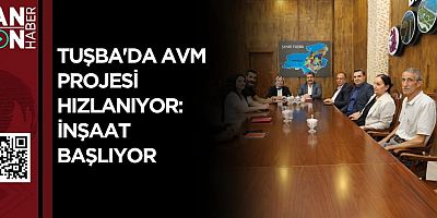 Tuşba'da AVM Projesi Hızlanıyor: İnşaat Başlıyor