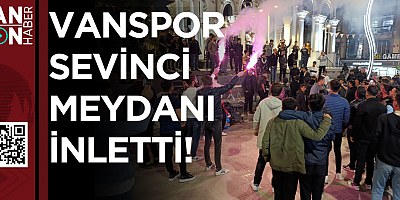 VANSPOR SEVİNCİ MEYDANI İNLETTİ