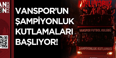 Vanspor’un Şampiyonluk Kutlamaları Başlıyor!