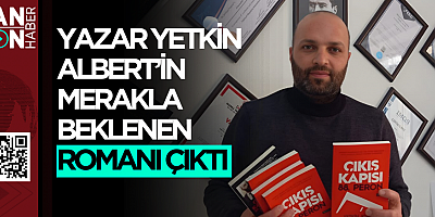 Yazar Yetkin Albert’in Merakla Beklenen Romanı Çıktı!