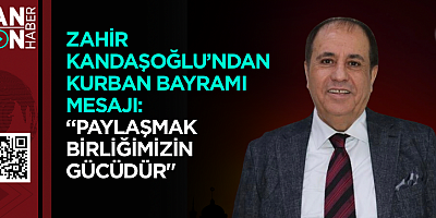 Zahir Kandaşoğlu’ndan Kurban Bayramı mesajı