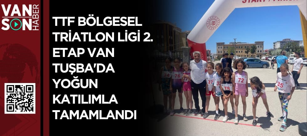 TTF Bölgesel Triatlon Ligi 2. Etap Van Tuşba'da Yoğun Katılımla Tamamlandı