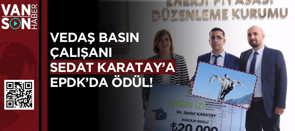 VEDAŞ BASIN ÇALIŞANI SEDAT KARATAY'A EPDK'DA ÖDÜL!